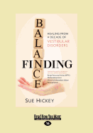 Finding Balance: Healing From A Decade of Vestibular Disorders