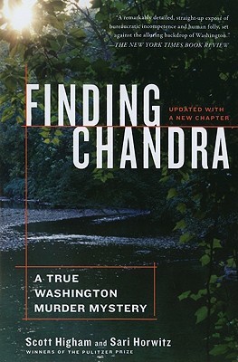 Finding Chandra: A True Washington Murder Mystery - Higham, Scott, and Horwitz, Sari