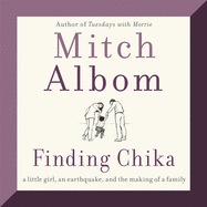 Finding Chika Lib/E: A Little Girl, an Earthquake, and the Making of a Family