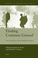 Finding Common Ground: New Directions in First World War Studies