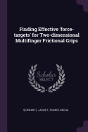 Finding Effective 'force-targets' for Two-dimensional Multifinger Frictional Grips