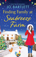 Finding Family at Seabreeze Farm: A wonderfully uplifting, heartwarming read from Jo Bartlett