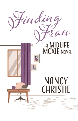 Finding Fran: A Midlife Moxie Novel Volume 2 - Christie, Nancy
