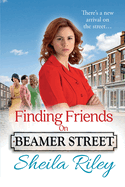 Finding Friends on Beamer Street: The start of a historical saga series by Sheila Riley