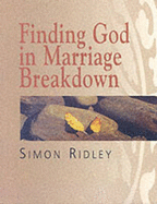 Finding God in Marriage Breakdown