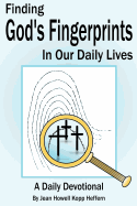 Finding God's Fingerprints in Our Daily Lives: A Daily Devotional