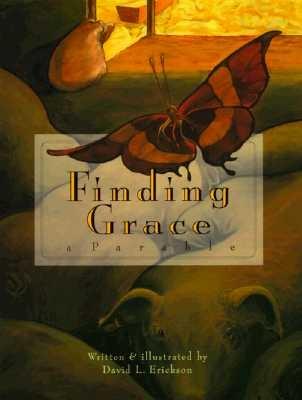 Finding Grace - Erickson, David, and Erickson, Dave