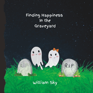 Finding Happiness In The Graveyard
