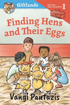 Finding Hens and Their Eggs: Hope and Patience - Pantazis, Vangi, and Editing & Writing, Nuance (Editor)