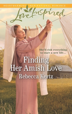 Finding Her Amish Love - Kertz, Rebecca
