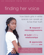 Finding Her Voice: How Black Girls in White Spaces Can Speak Up and Live Their Truth