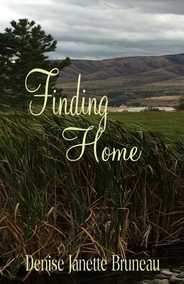 Finding Home - Bruneau, Denise Janette