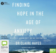 Finding Hope in the Age of Anxiety: Recognise it, Acknowledge it and Take Your Power Back