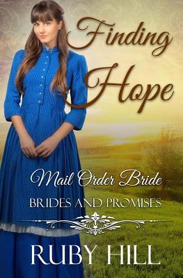 Finding Hope: Mail Order Bride - Hill, Ruby