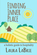 Finding Inner Place: A Holistic Guide to Hospitality