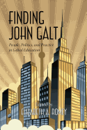 Finding John Galt: People, Politics, and Practice in Gifted Education