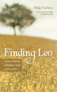 Finding Leo: Servant Leadership as Paradigm, Power, and Possibility