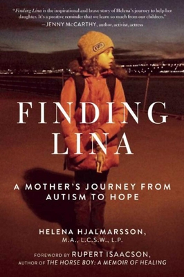 Finding Lina: A Mother's Journey from Autism to Hope - Hjalmarsson, Helena