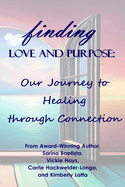 Finding Love and Purpose: Our Journey to Healing through Connection