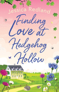 Finding Love at Hedgehog Hollow: An emotional heartwarming read you won't be able to put down