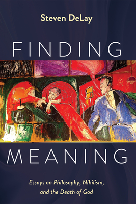 Finding Meaning - Delay, Steven (Editor)