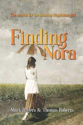 Finding Nora - Roberts, Thomas, and Rogers, Mark