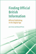 Finding Official British Information: Official Publishing in the Digital Age: Official Publishing in the Digital Age