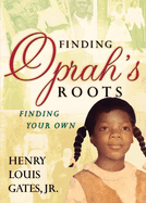 Finding Oprah's Roots: Finding Your Own