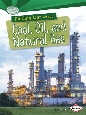 Finding Out about Coal, Oil, and Natural Gas - Doeden, Matt