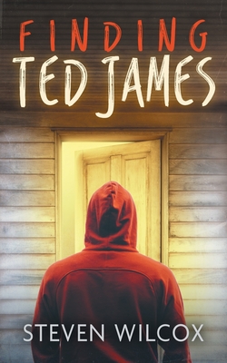 Finding Ted James - Wilcox, Steve