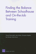 Finding the Balance Between Schoolhouse and On-The-Job Training