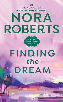 Finding the Dream - Roberts, Nora