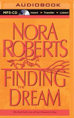 Finding the Dream - Roberts, Nora, and Burr, Sandra (Read by)