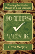 Finding the Hidden Money in Your Business: 10 Tips 10k