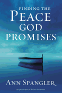 Finding the Peace God Promises: Spiritual Practices to Lead You Into Sabbath Rest