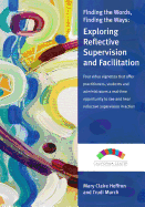 Finding the Words, Finding the Ways: Exploring Reflective Supervision and Facilitation