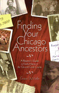 Finding Your Chicago Ancestors: A Beginner's Guide to Family History in the City and Cook County