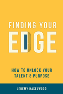Finding Your EDGE: How to Unlock Your Talent & Purpose