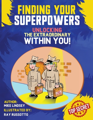 Finding Your Superpowers: Unlocking The Extraordinary Within You - Lindsey, Michael