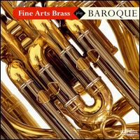 Fine Arts Brass Play Baroque - Fine Arts Brass Ensemble