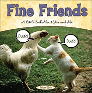 Fine Friends: A Little Book about You and Me