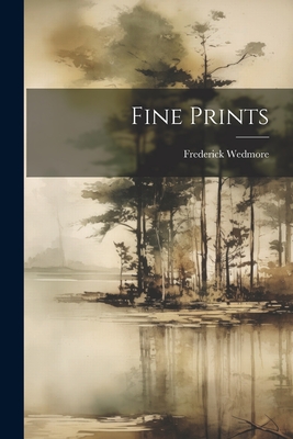 Fine Prints - Wedmore, Frederick