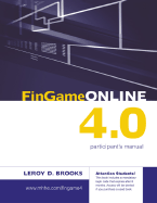 Fingame Online 4.0 Participants Manual - Brooks, LeRoy D, Professor