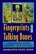 Fingerprints and Talking Bones - Jones, Charlotte Foltz