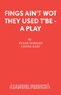 Fings Ain't Wot They Used t'be: Libretto