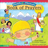 Finish-The-Picture Book of Prayers - DeBoer, Rondi, and Tangvald, Christine Harder, B.S.