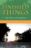 Finished Things: The Promise of Completion