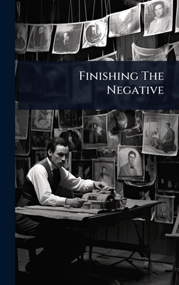 Finishing The Negative - Anonymous
