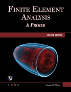 Finite Element Analysis: A Primer