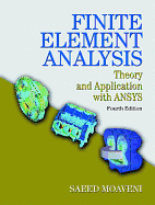 Finite Element Analysis: Theory and Application with ANSYS
